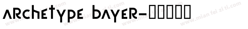 archetype bayer字体转换